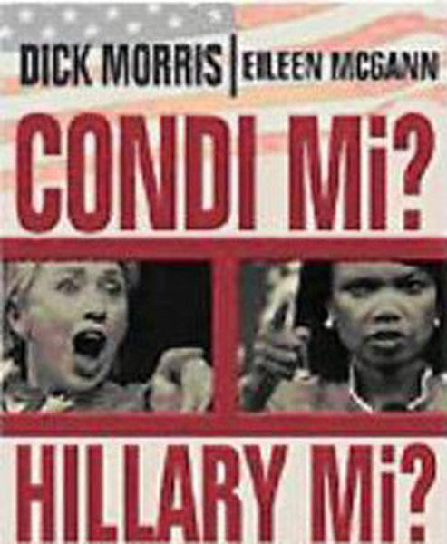Condi mi ? Hillary mi? - Dick Morris kitap kapağı
