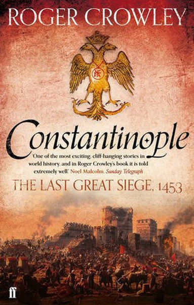 Constantinople: The Last Great Siege 1453 - Roger Crowley kitap kapağı