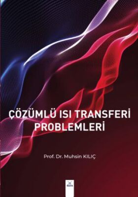 Çözümlü IsI Transferi Problemleri - Muhsin Kılıç kitap kapağı