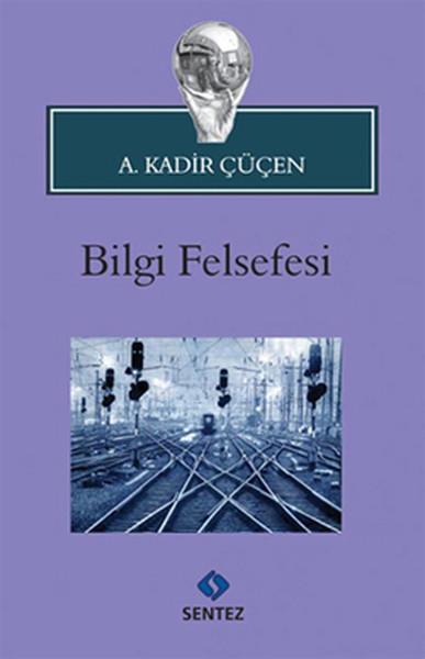 Bilgi Felsefesi | Sentez Yayıncılık (İnce Kapak) - Resim 1