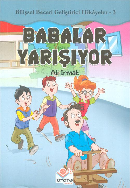 Babalar Yarışıyor- Ali Irmak - Setkitap Yayıncılık - Resim 1