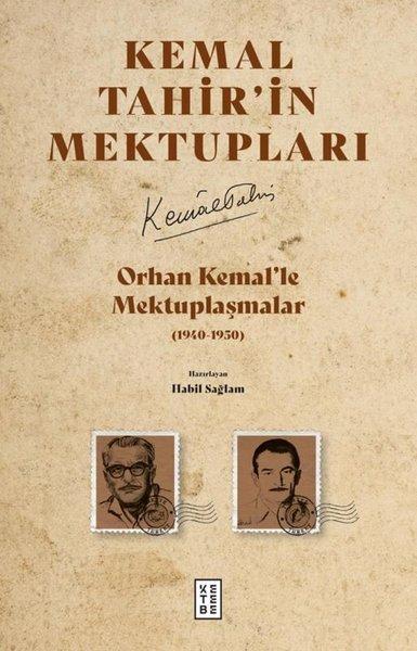 Kemal Tahir'in Mektupları: Orhan Kemal'le Mektuplaşmalar (1940 - 1950) | Ketebe (İnce Kapak) - Resim 1