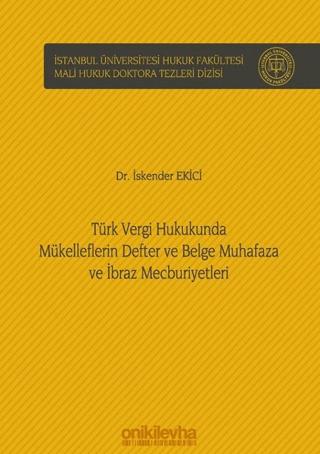 Türk Vergi Hukukunda Mükelleflerin Defter ve Belge Muhafaza ve İbraz Mecburiyetleri | On İki Levha Yayınları (Ciltli) - Resim 1