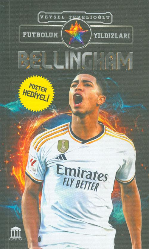 Bellingham - Futbolun Yıldızları - Veysel Tekelioğlu - Olympia Yayınları