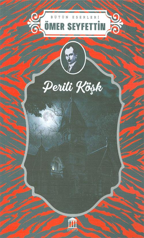 Perili Köşk - Ömer Seyfettin - Olympia Yayınları