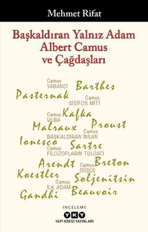 Başkaldıran Yalnız Adam Albert Camus ve Çağdaşları | Yapı Kredi Yayınları