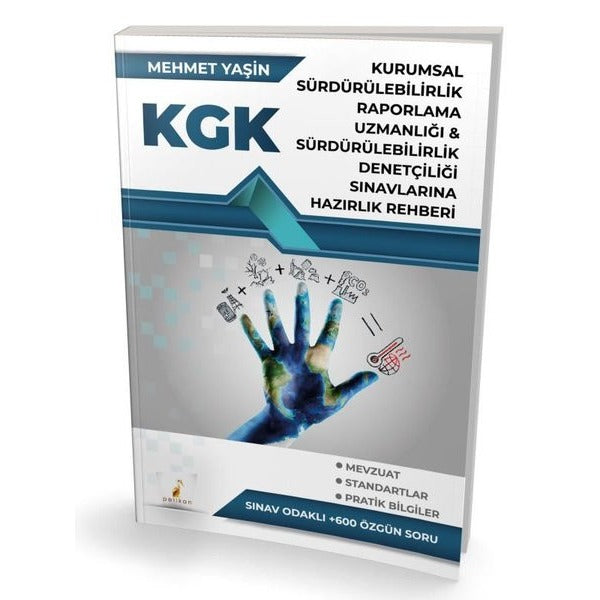 KGK Kurumsal Sürdürülebilirlik Raporlama Uzmanlığı & Sürdürülebilirlik Denetçiliği Sınavlarına Hazır | Pelikan Yayınları (İnce Kapak)