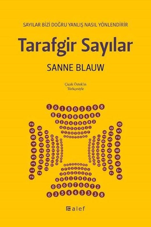 Tarafgir Sayılar: Sayılar Bizi Doğru Yanlış Nasıl Yönlendirir | Alef (İnce Kapak)