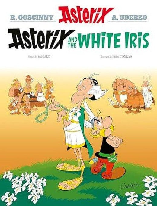 Asterix: Asterix and the White Iris (Asterix) | Little, Brown Book Group (Ciltli)