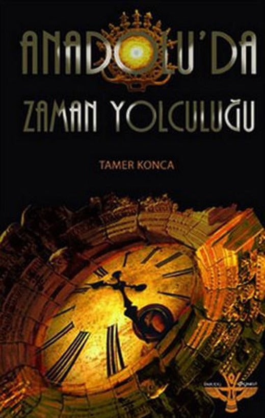 Anadolu'da Zaman Yolculuğu | Enki Yayınları (İnce Kapak)