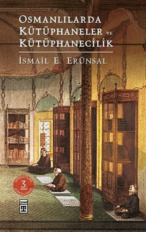 Osmanlılarda Kütüphaneler ve Kütüphanecilik | Timaş Yayınları