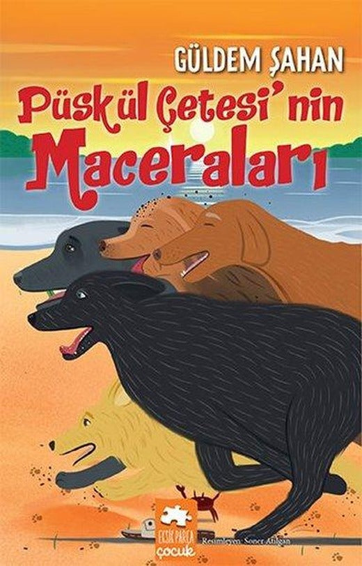 Püskül Çetesi'nin Maceraları | Eksik Parça Yayınları (İnce Kapak)