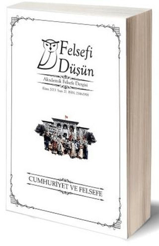 Felsefi Düşün Akademik Felsefe Dergisi Sayı: 21 - Cumhuriyet ve Felsefe | Pinhan Yayıncılık (Ciltsiz)