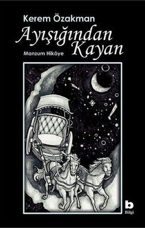 Ayışığından Kayan - Manzum Hikaye | Bilgi Yayınevi