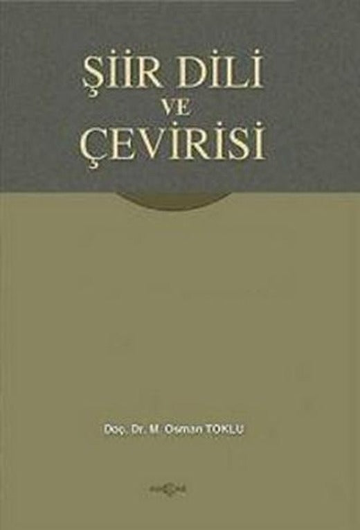Şiir Dili ve Çevirisi | Akçağ Yayınları - Türk Dili ve Dilbilimi Dizisi (İnce Kapak)