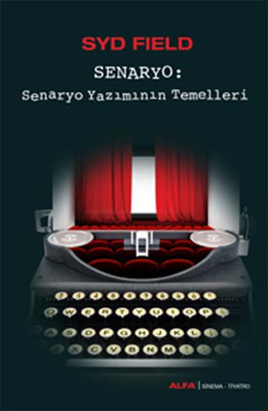 Senaryo - Senaryo Yazımının Temelleri | Alfa Yayıncılık (İnce Kapak) - Resim 1
