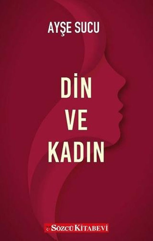Din ve Kadın | Sözcü Kitabevi (Ciltsiz)