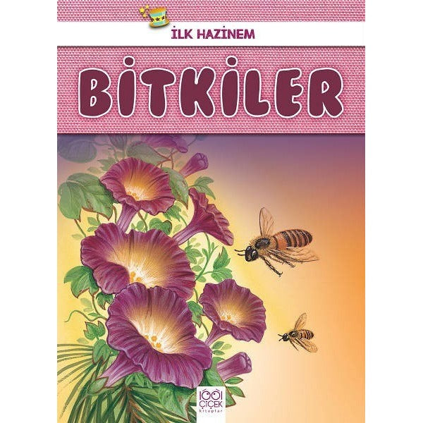 Bitkiler-İlk Hazinem | 1001 Çiçek (İnce Kapak)