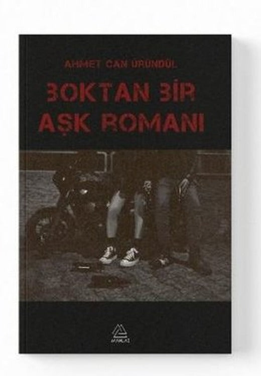 Boktan Bir Aşk Romanı | Mahlas Yayınları (İnce Kapak)