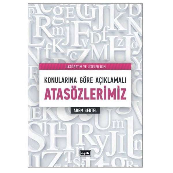 Konularına Göre Açıklamalı Atasözlerimiz