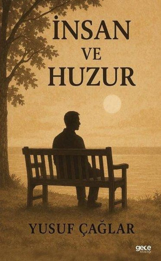 İnsan ve Huzur | Gece Kitaplığı (İnce Kapak)