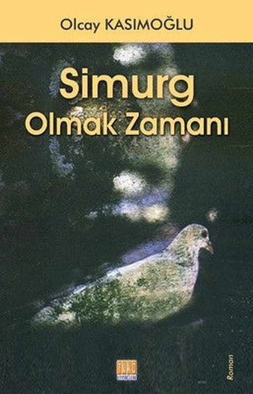 Simurg Olmak Zamanı | Tunç Yayıncılık