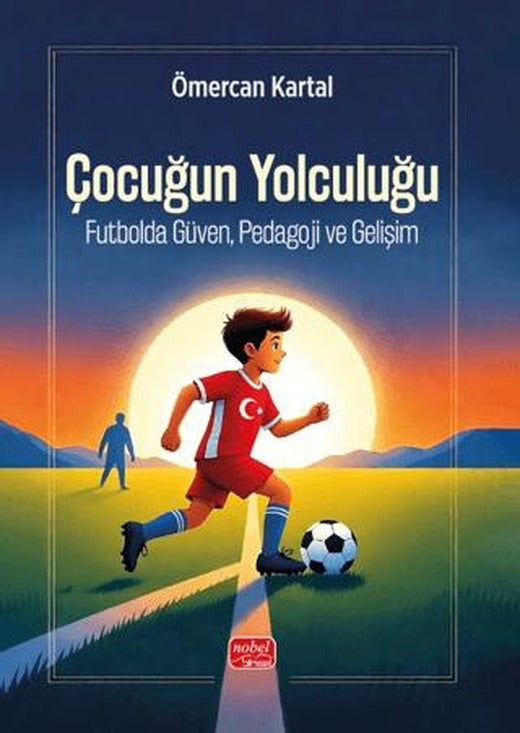 Çocuğun Yolculuğu | Nobel Bilimsel Eserler (Ciltsiz)