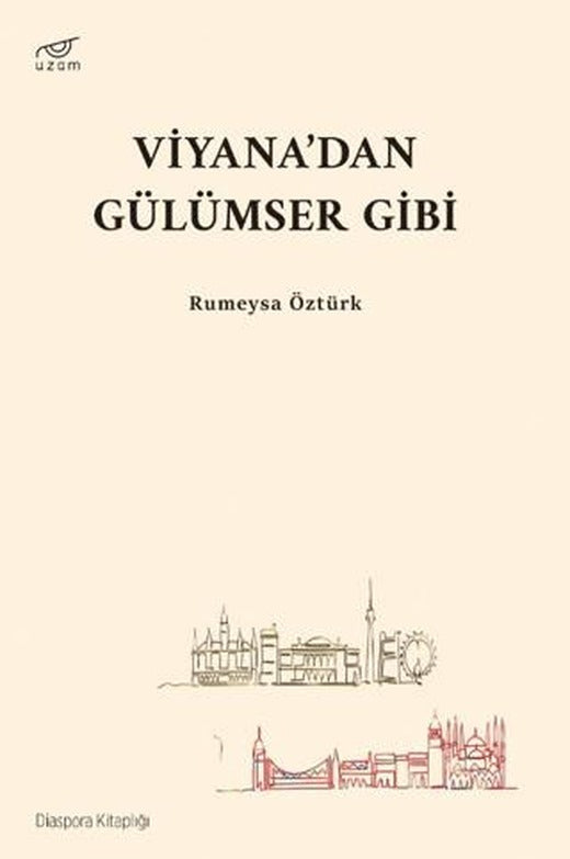 Viyana’dan Gülümser Gibi | Uzam Yayınları (Ciltsiz)
