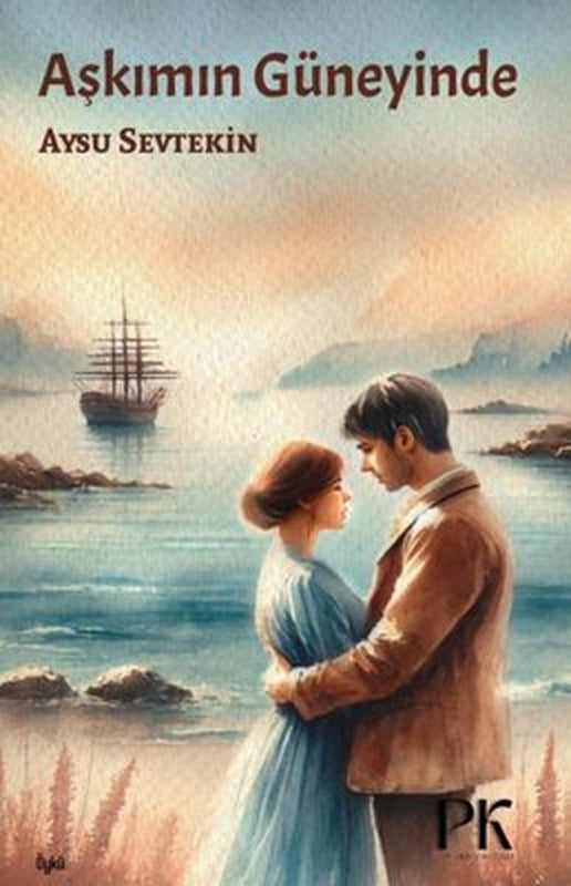 Aşkımın Güneyinde | Parma Kitap (İnce Kapak )