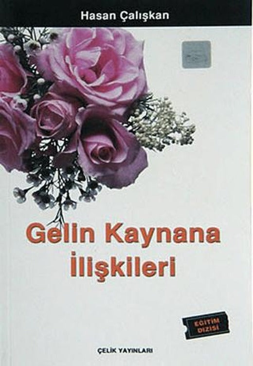Gelin Kaynana İlişkileri | Çelik Yayınevi (Ciltsiz)