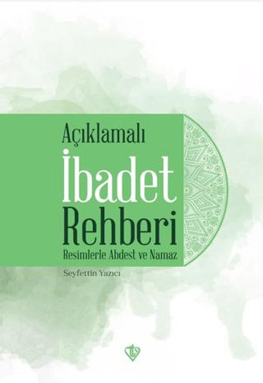 Açıklamalı İbadet Rehberi