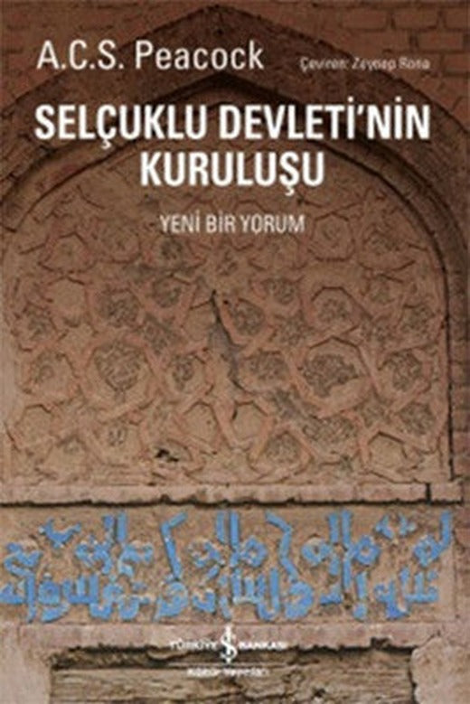 Selçuklu Devleti'nin Kuruluşu | İş Bankası Kültür Yayınları