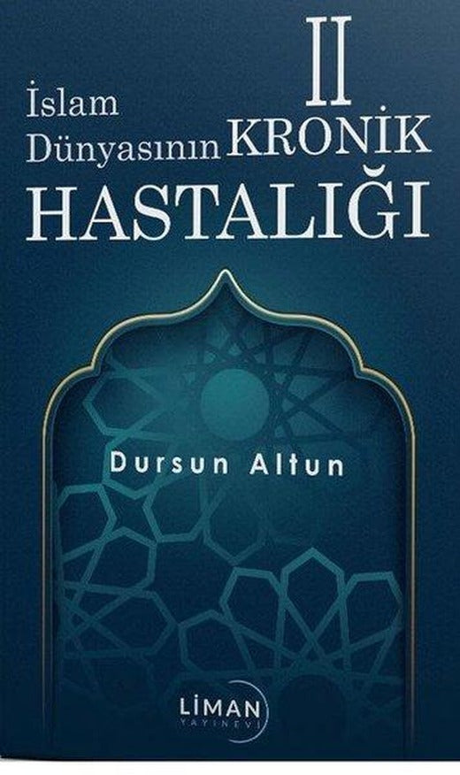 İslam Dünyasının Kronik 2 Hastalığı | Liman Yayınevi (İnce Kapak)