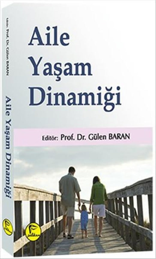 Aile Yaşam Dinamiği | Pelikan Yayınları - Yayınevi Genel Dizisi (İnce Kapak)