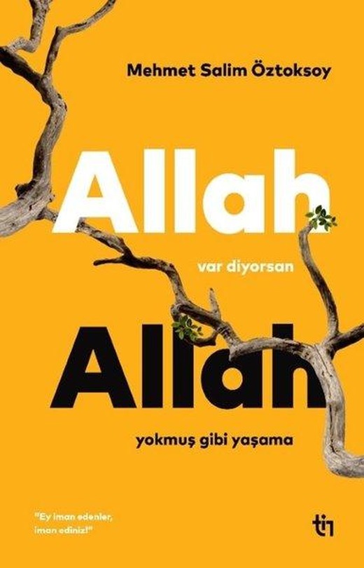 Allah Var Diyorsan Allah Yokmuş Gibi Yaşama | Tin Yayınları (İnce Kapak)
