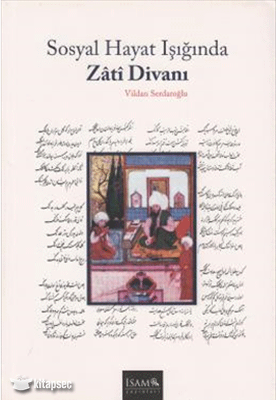 Sosyal Hayat Işığında Zati Divanı - Vildan Serdaroğlu kitap kapağı