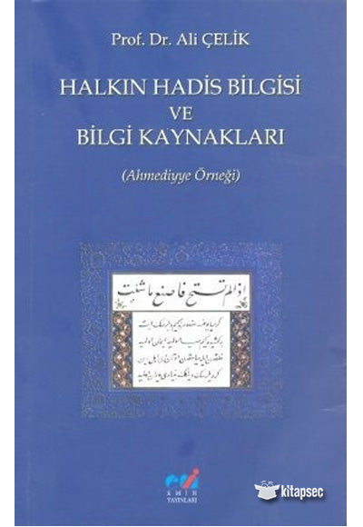 Halkın Hadis Bilgisi ve Bilgi Kaynakları - Prof.Dr. Ali Çelik kitap kapağı