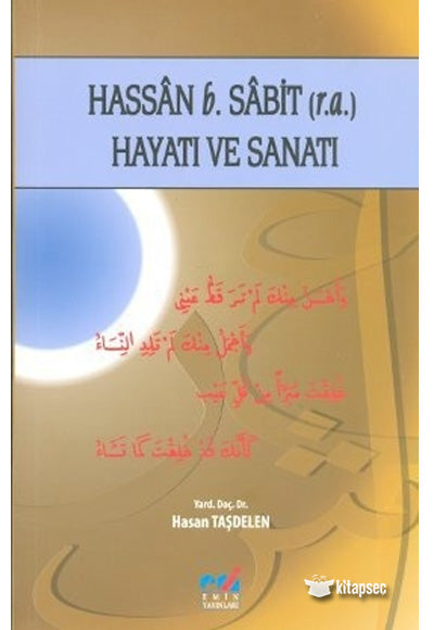 Hasan b. Sabit (r.a.) Hayatı ve Sanatı - Hasan Taşdelen kitap kapağı
