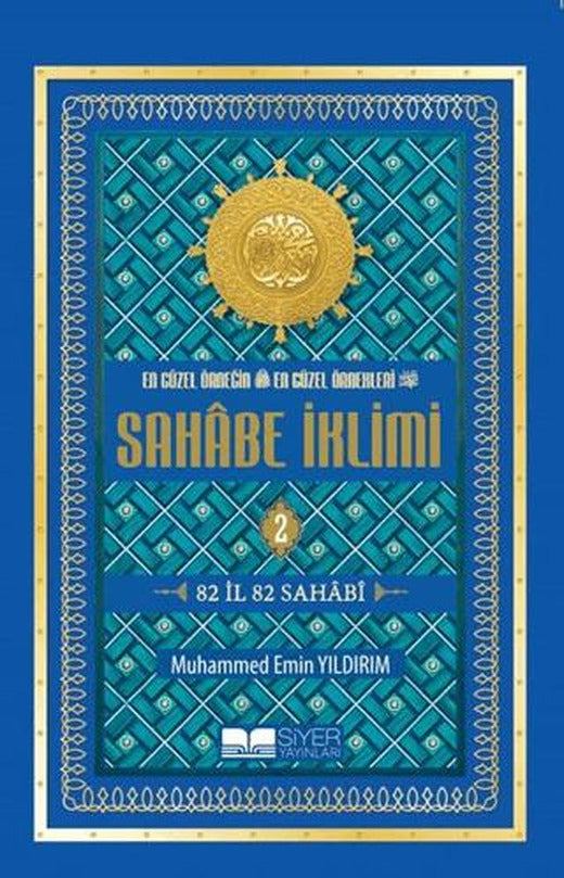 En Güzel Örneğin En Güzel Örnekleri Sahabe İklimi 2. Cilt
