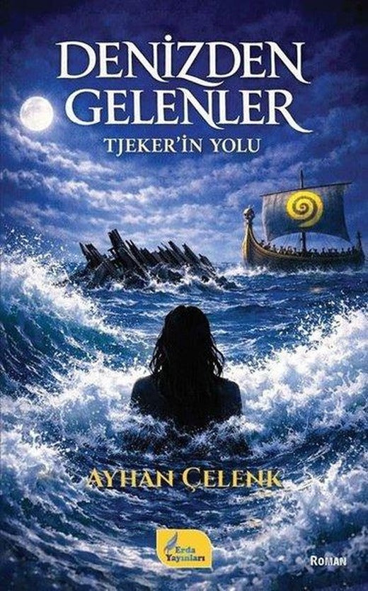 Denizden Gelenler - Tjeker'in Yolu | Erda Yayınları (İnce Kapak)
