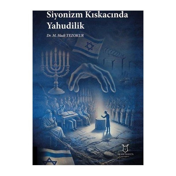 Siyonizm Kıskacında Yahudilik | Akademisyen Kitabevi (Ciltsiz)