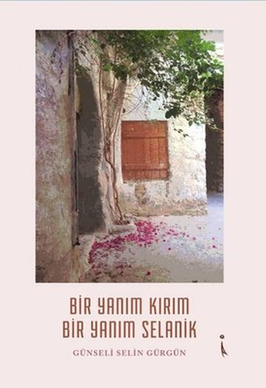 Bir Yanım Kırım Bir Yanım Selanik | İkinci Adam Yayınları