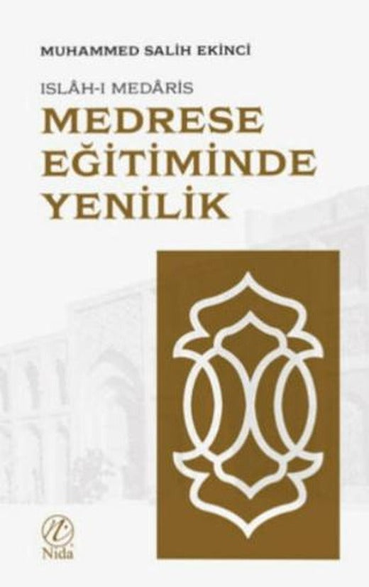 Medrese Eğitiminde Yenilik: Islah-ı Medaris | Nida Yayıncılık (Ciltsiz)