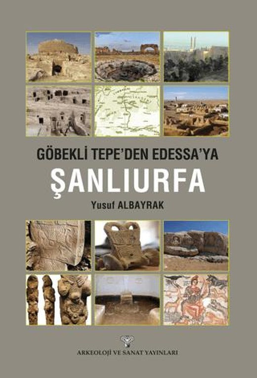Göbeklitepe'den Edessa'ya Şanlıurfa
