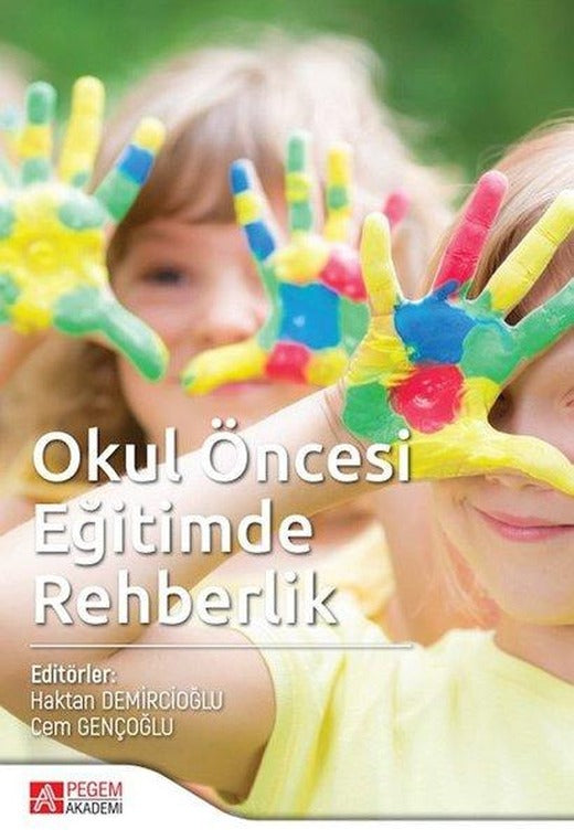 Okul Öncesi Eğitimde Rehberlik | Pegem Akademi Yayıncılık (İnce Kapak)