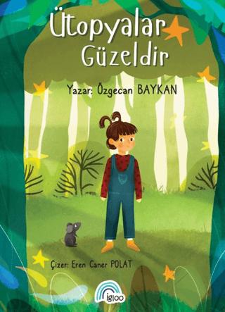 Ütopyalar Güzeldir | İgloo Yayınevi (Ciltsiz) - Resim 1