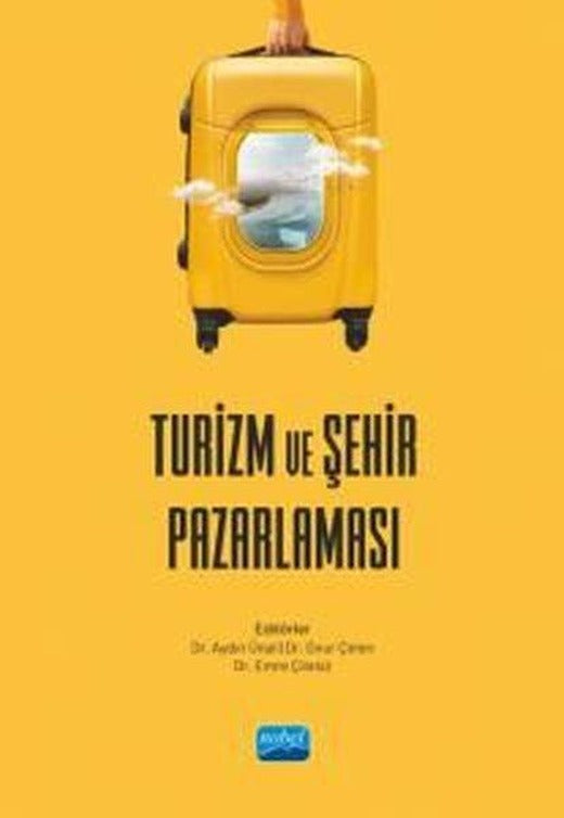 Turizm ve Şehir Pazarlaması | Nobel Akademik Yayıncılık (İnce Kapak)