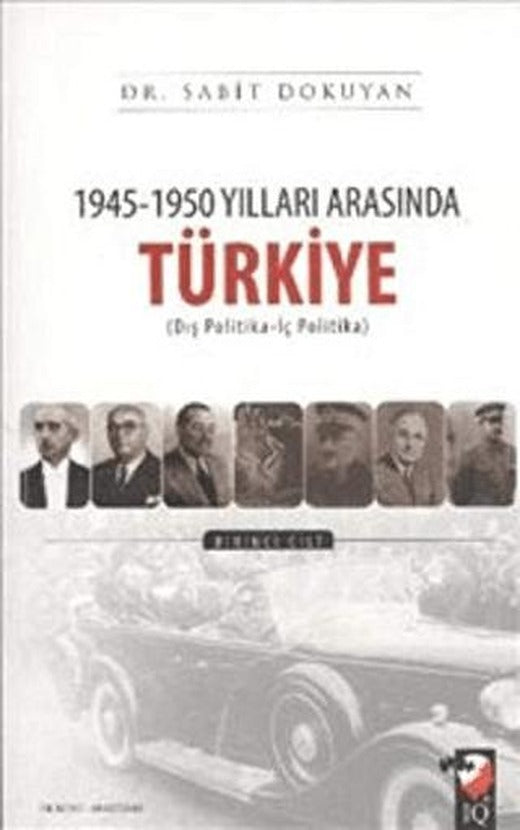 1945 - 1950 Yılları Arasında Türkiye Cilt: 1