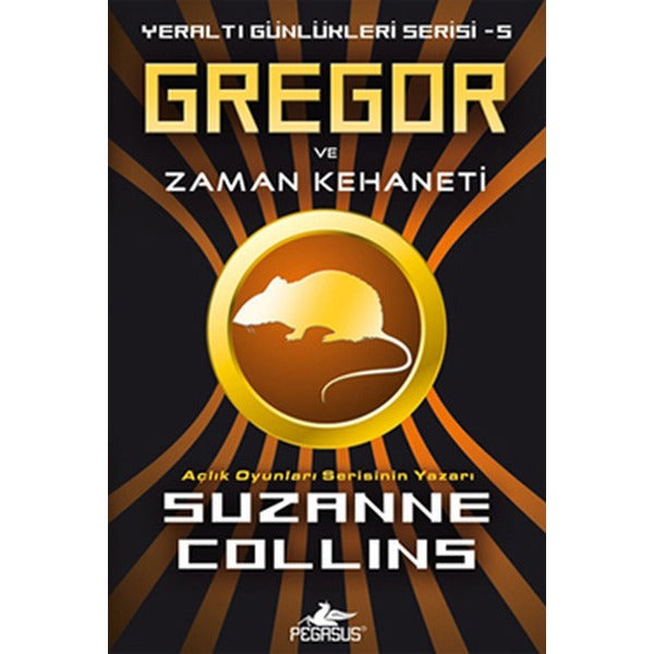 Gregor ve Zaman Kehaneti - Yeraltı Günlükleri Serisi 5.Kitap | Pegasus (İnce Kapak)