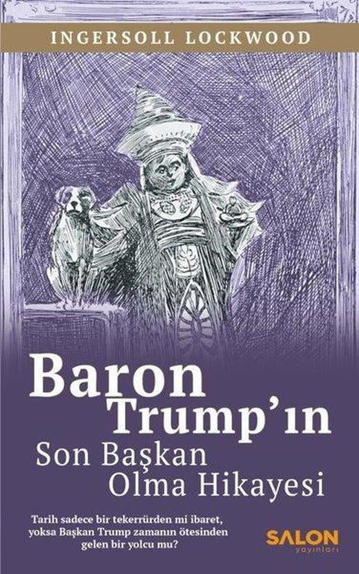 Baron Trump'ın Son Başkan Olma Hikayesi | Salon Yayınları (İnce Kapak)